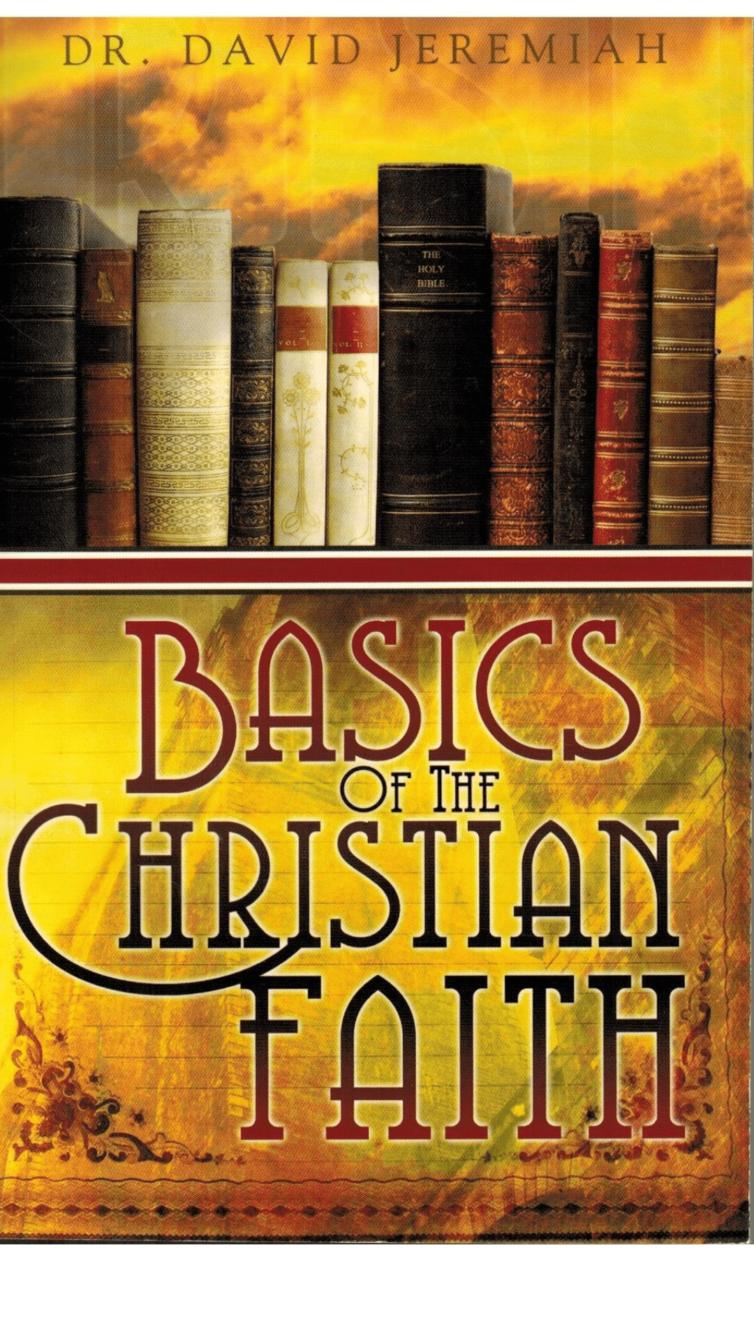 Basics of the Christian Faith by David Jeremiah