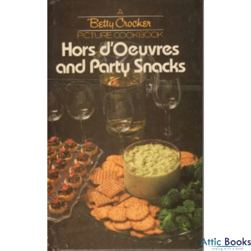 Hors d'Oeuvres and Party Snacks (Betty Crocker Picture Cookbook)