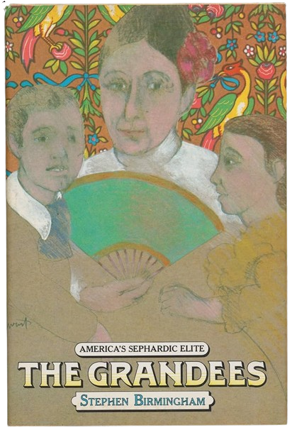 The Grandees: America's Sephardic Elite book by Stephen Birmingham