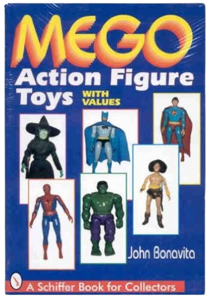 Mego Action Figure Toys: With Values (A Schiffer Book for Collectors)