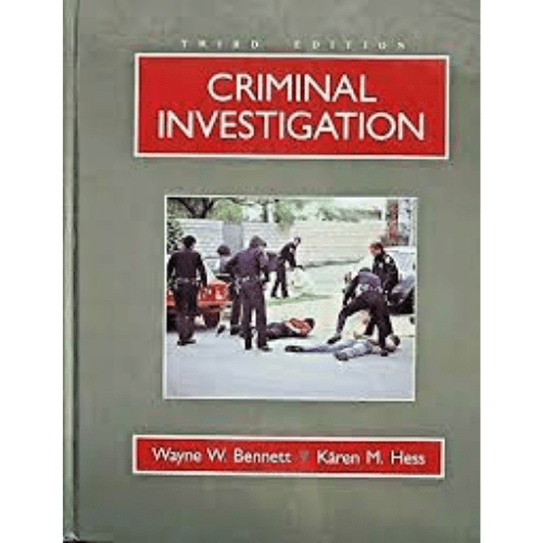 Criminal Investigation (Third Edition) by Wayne Bennett