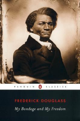 The Autobiographies #2: My Bondage and My Freedom book by Frederick Douglass