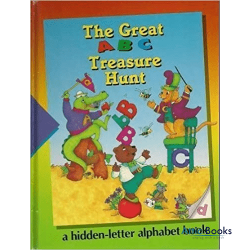 The Great ABC Treasure Hunt : a Hidden Picture Alphabet Book : Time-Life Early Learning Program
