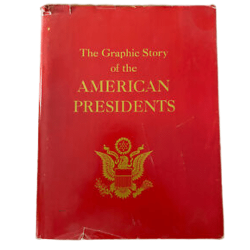 The graphic story of the American Presidents