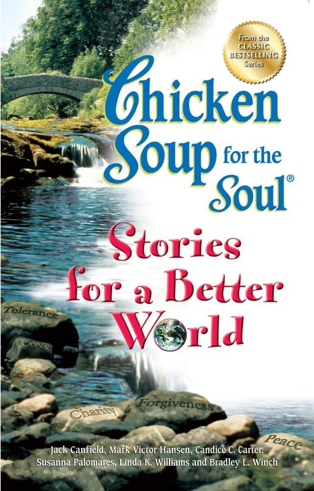 Chicken Soup for the Soul... Stories for a Better World book by Jack Canfield