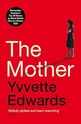The Mother book by Yvvette Edwards