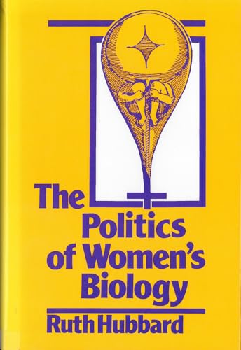 The Politics of Women's Biology