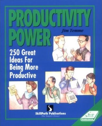 Productivity Power : 250 Great Ideas for Being More Productive