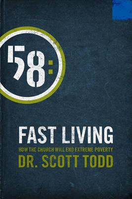 Fast Living : How the Church Will End Extreme Poverty
