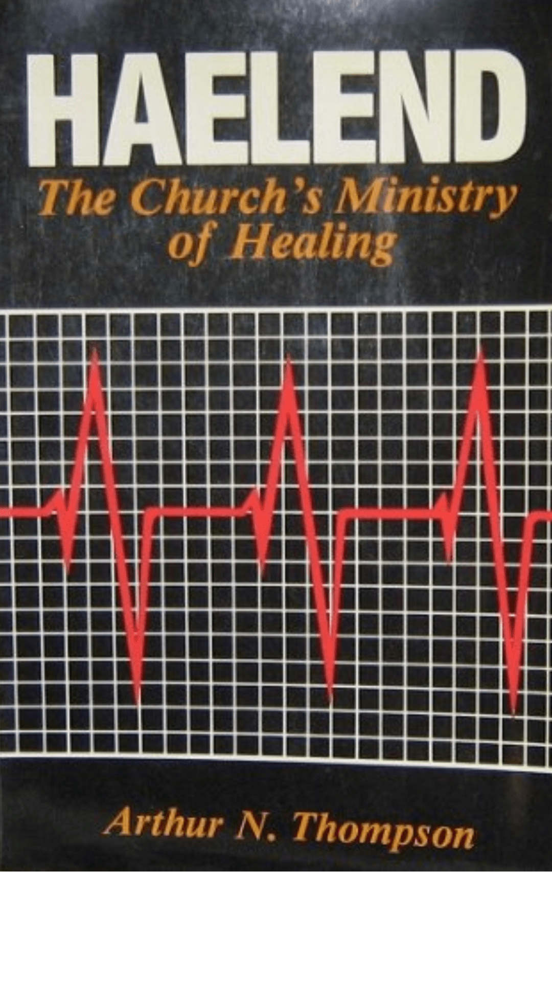 Haelend: The Church's Ministry of Healing