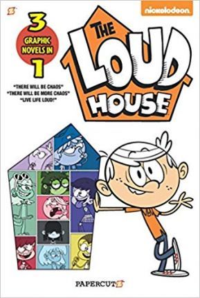 The Loud House 3-In-1 : There Will Be Chaos, There Will Be More Chaos, and Live Life Loud!