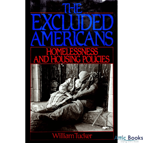 Excluded Americans : Homelessness and Housing Policies