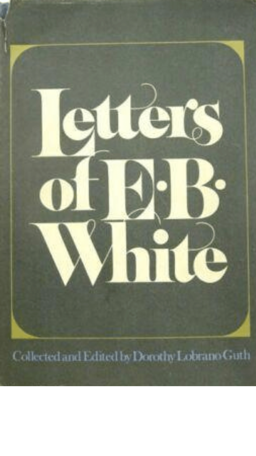 Letters of E.B. White