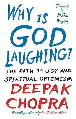Why Is God Laughing?: The Path to Joy and Spiritual Optimism book by Deepak Chopra