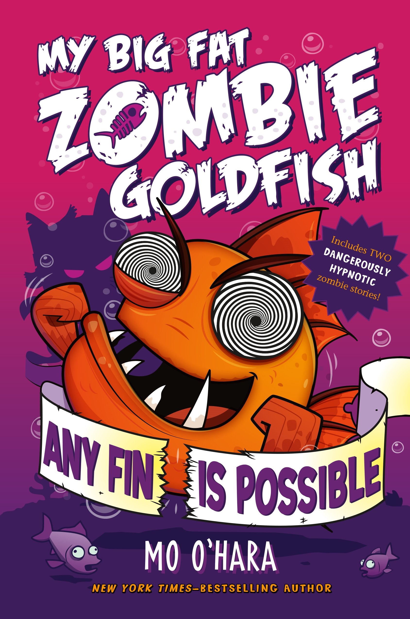 My Big Fat Zombie Goldfish #4: Any Fin is Possible book by Mo O'Hara