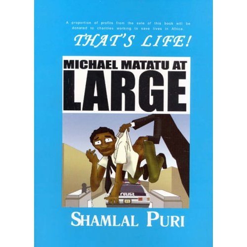 Thats Life: Michael Matatu at Large book by Shamlal Puri
