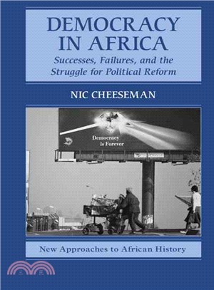 Democracy in Africa: Successes, Failures, and the Struggle for Political Reform book by Nic Cheeseman