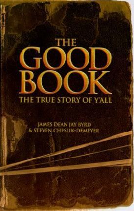 The Good Book : The True Story of Y'All