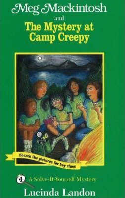 Meg Mackintosh and the Mystery at Camp Creepy - title #4 : A Solve-It-Yourself Mystery
