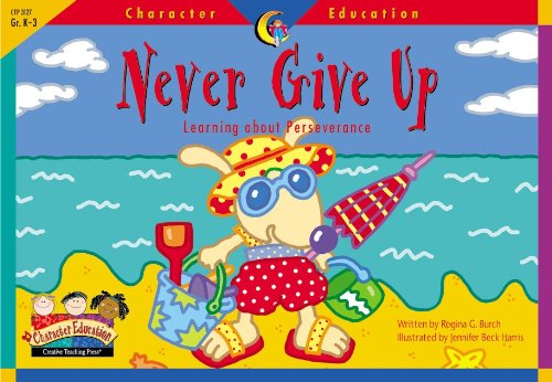 Never Give Up by  Regina G. Burch