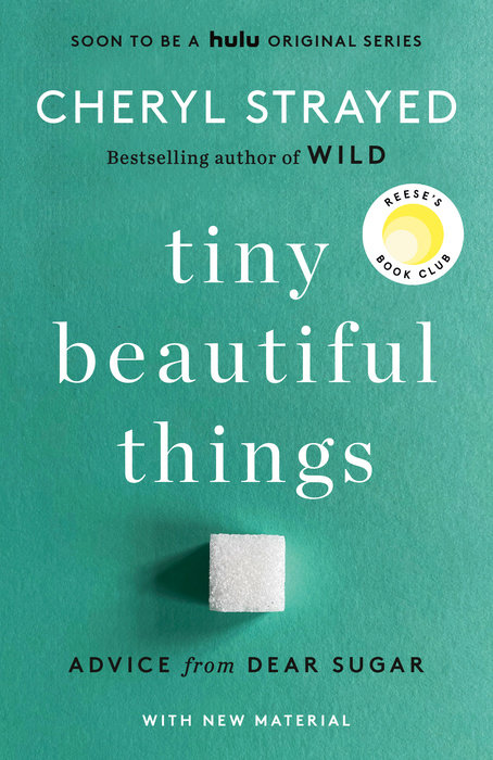 Tiny Beautiful Things: Advice from Dear Sugar book by Cheryl Strayed