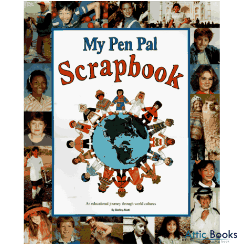 My Pen Pal Scrapbook : An Educational Journey Through World Cultures