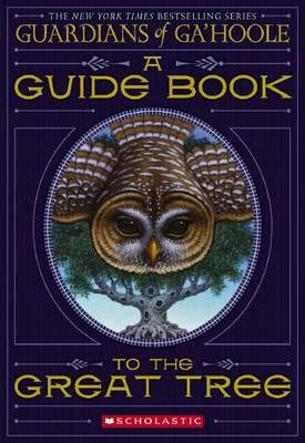 Guardians of Ga'Hoole: Guide Book to the Great Tree