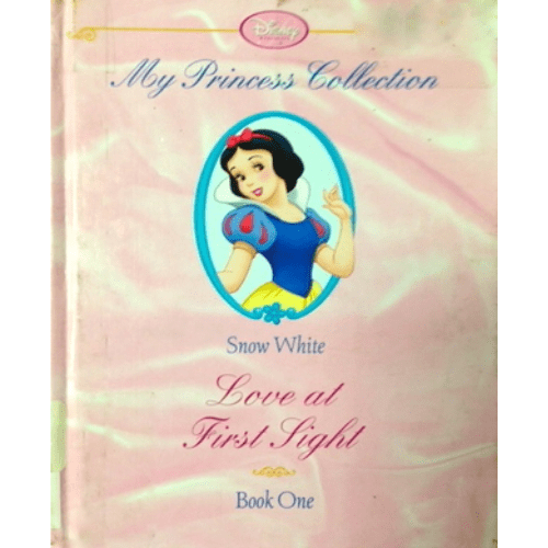 Snow White: Love At First Sight (My Princess Collection)