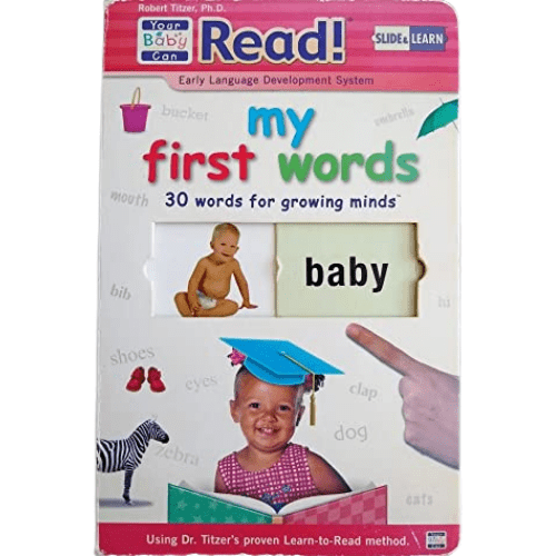 Your Baby Can Read! My First Words : 30 Words For Growing Minds (Slide & Learn) Board Book