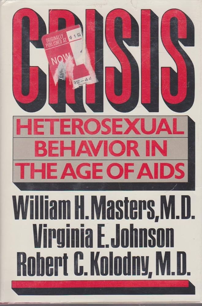 Crisis : Heterosexual Behavior in the Age of AIDS