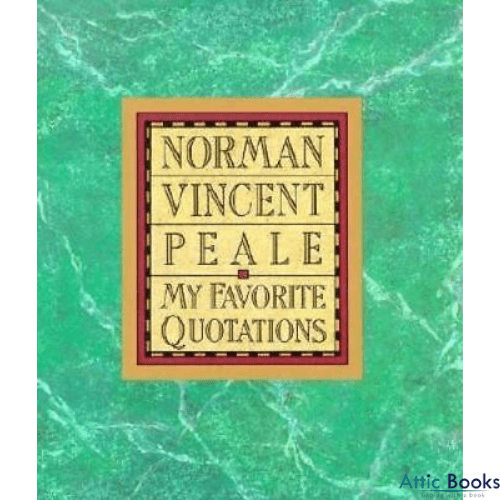 My Favorite Quotations by Norman Vincent Peale