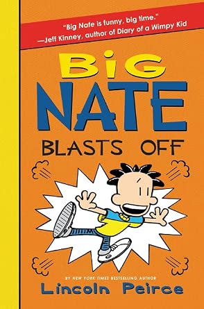 Big Nate Novels #8 Big Nate Blasts Off book by Lincoln Peirce