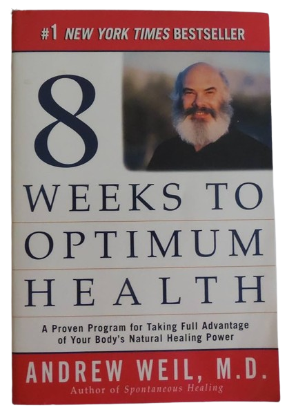 Eight Weeks to Optimum Health: A Proven Program for Taking Full Advantage of Your Body's Natural Healing Power