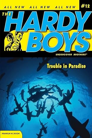 Hardy Boys: Undercover Brothers #12; Trouble in Paradise (Hardy Boys book by Franklin W. Dixon