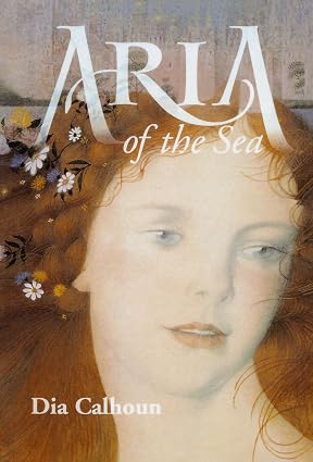 Aria Of The Sea Book By Dia Calhoun