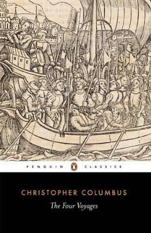 The Four Voyages: Being His Own Log-Book, Letters and Dispatches with Connecting Narratives book by Christopher Columbus