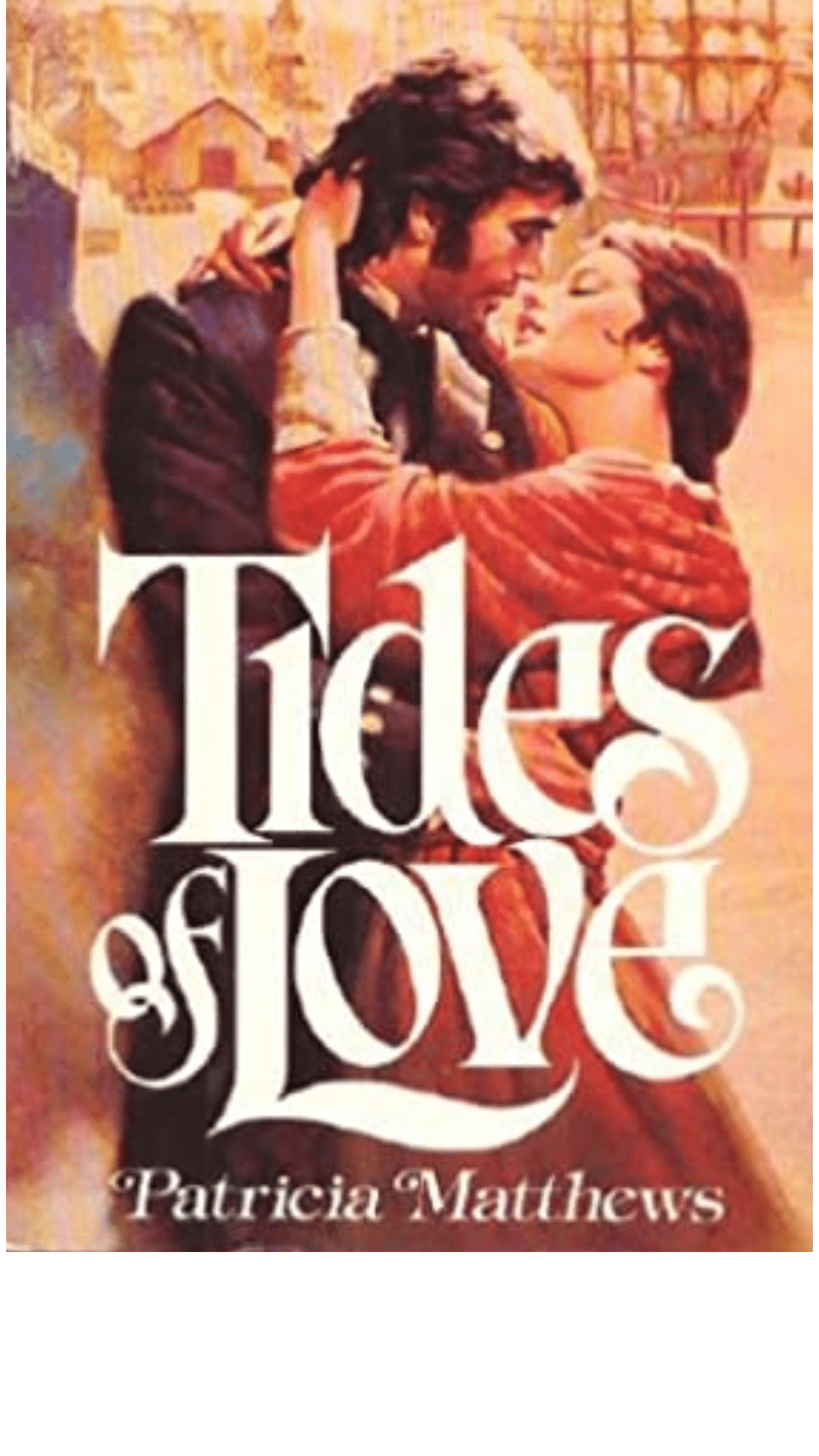 Tides of Love by Patricia Matthews