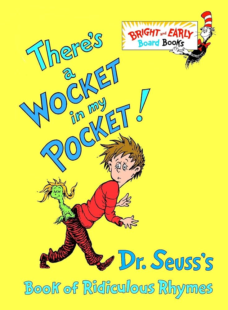 There's a Wocket in my Pocket book by Dr. Seuss