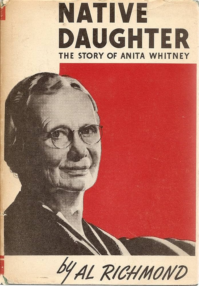 Native Daughter: The Story of Anita Whitney Book by Al Richmond