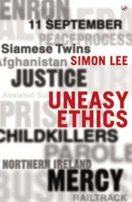 Uneasy Ethics by Simon Lee
