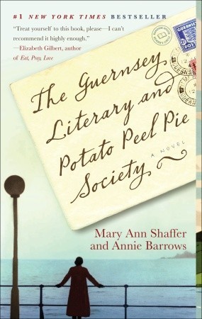 The Guernsey Literary and Potato Peel Pie Society book by Mary Ann Shaffer