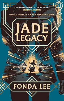 The Green Bone Saga #3 : Jade Legacy book by Fonda Lee