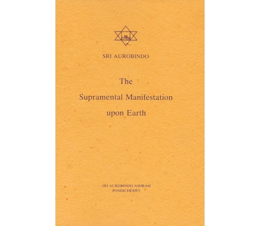 The Supramental Manifestation Upon Earth book by Sri Aurobindo
