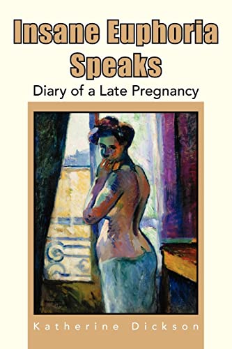 Insane Euphoria Speaks: Diary of a Late Pregnancy