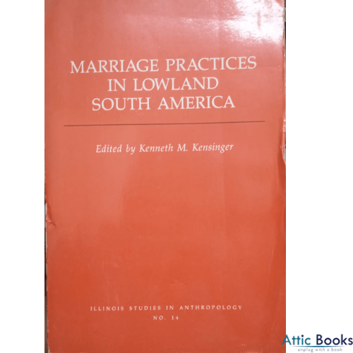 Marriage Practices in Lowland South America