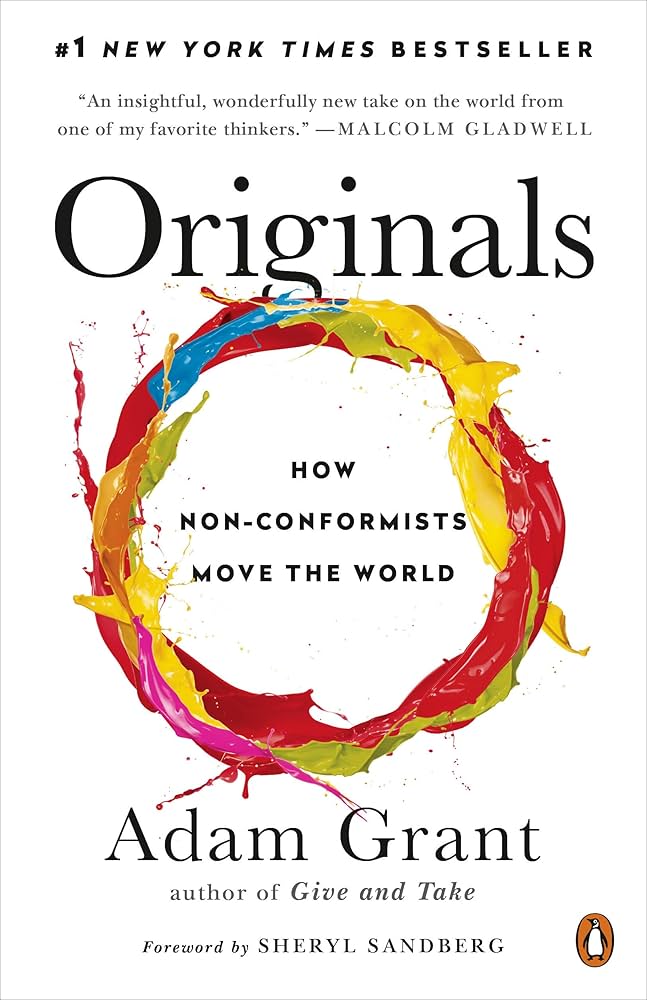 Originals : How Non-conformists Change the World