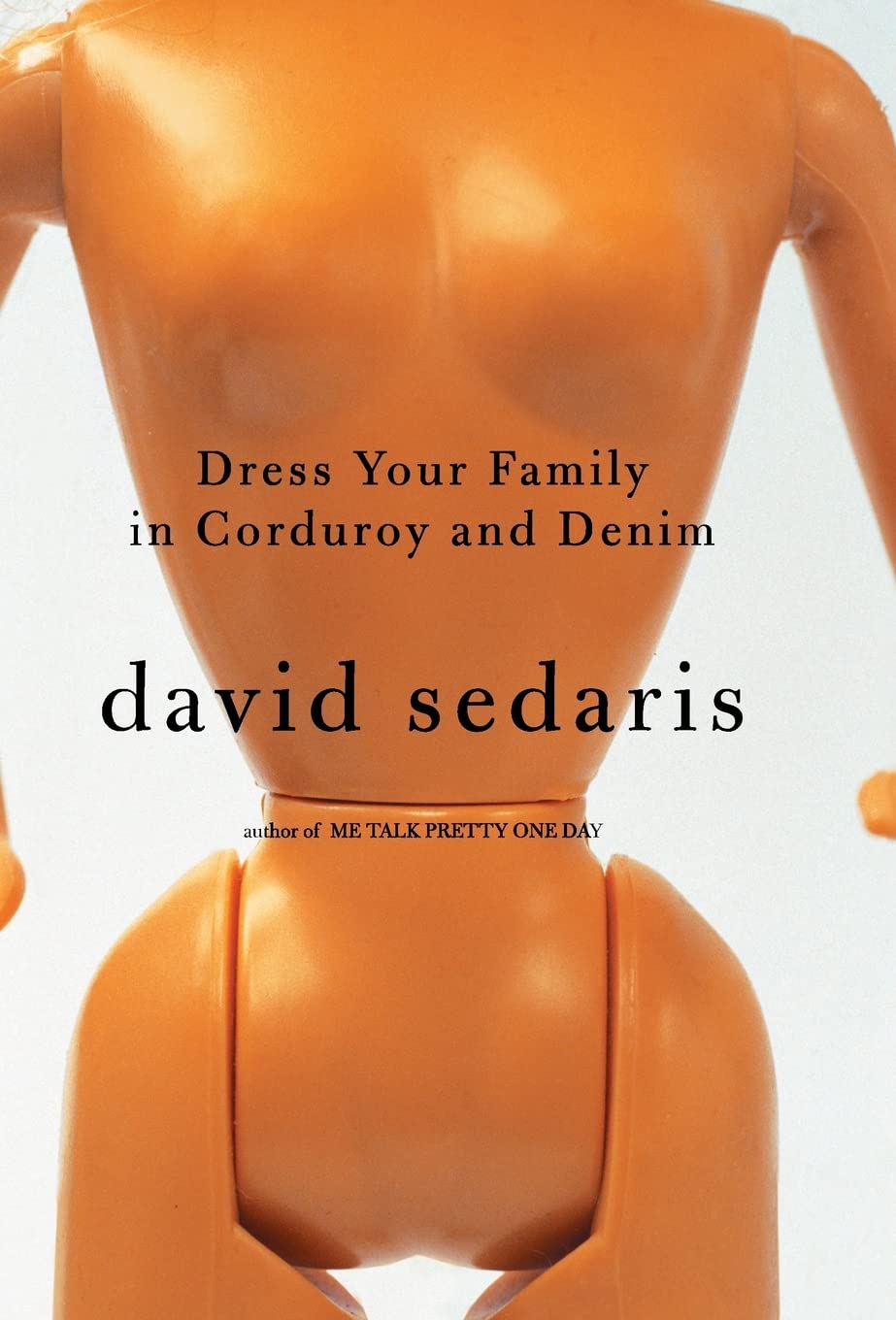 Dress Your Family in Corduroy and Denim book by David Sedaris