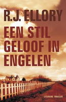 Een stil geloof in engelen book by Roger Jon Ellory