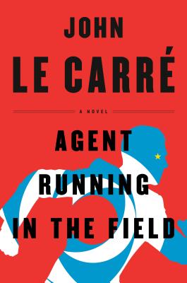 Agent Running in the Field book by John Le Carr