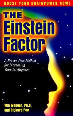 The Einstein Factor : A Proven New Method for Increasing Your Intelligence